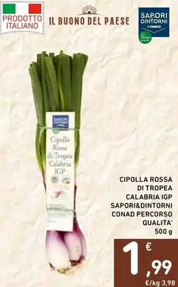 Spazio Conad Cipolla rossa di tropea calabria igp SAPORI&DINTORNI CONAD PERCORSO QUALITA' offerta