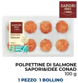 Spazio Conad Polpettine di salmone SAPORI&IDEE CONAD offerta