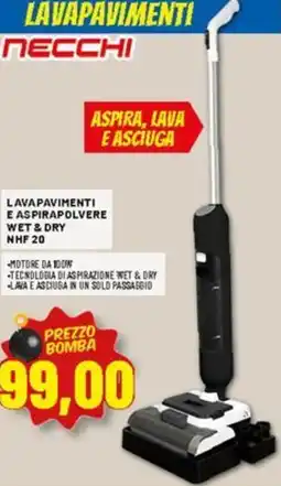 Risparmio Casa NECCHI LAVAPAVIMENTI E ASPIRAPOLVERE WET & DRY NHF 20 offerta