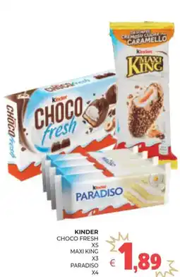 Eté Kinder choco fresh choco fresh x5 maxi king x3 paradiso x4 offerta