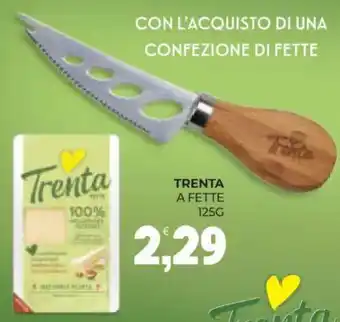 Eté Trenta a fette offerta