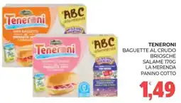 Eté Teneroni baguette al crudo briosche salame, la merenda panino cotto offerta