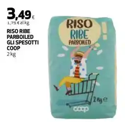 Coop RISO RIBE PARBOILED GLI SPESOTTI COOP offerta