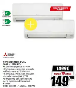 MediaWorld MITSUBISHI ELECTRIC Condizionatore DUAL 9000+12000 BTU offerta