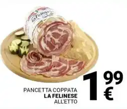 Supermercati Gulliver Pancetta coppata LA FELINESE offerta