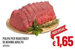 A&O Polpa per roastbeef di bovino adulto offerta