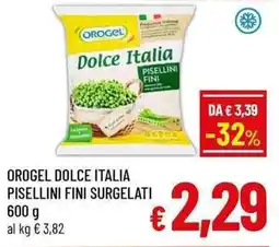 A&O Orogel dolce italia pisellini fini surgelati offerta