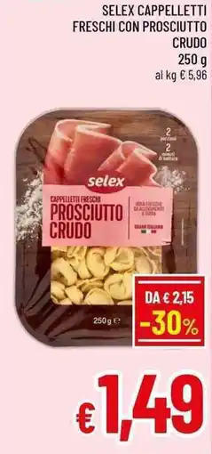 A&O Selex cappelletti freschi con prosciutto crudo offerta