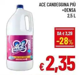 A&O Ace candeggina più +densa offerta