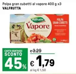 Iper La Grande Polpa gran cubetti al vapore VALFRUTTA offerta