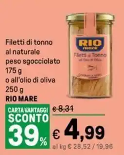 Iper La Grande Filetti di tonno al naturale peso sgocciolato o all'olio di oliva RIO MARE offerta