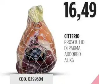 Carico Cash & Carry Citterio prosciutto di parma addobbo offerta