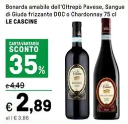 Iper La Grande Bonarda amabile dell'Oltrepò Pavese, Sangue di Giuda frizzante DOC o Chardonnay LE CASCINE offerta