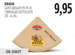 Carico Cash & Carry Biraghi gran biraghi polpa di formaggio sottovuoto offerta