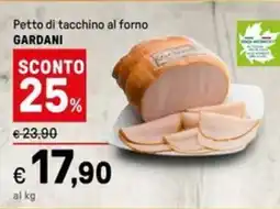 Iper La Grande Petto di tacchino al forno GARDANI offerta