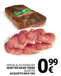 Supermercati Gulliver Speck alto adige igp SENFTER GRAN TERRE ALL'ETTO offerta