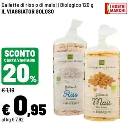 Iper La Grande Gallette di riso o di mais il Biologico IL VIAGGIATOR GOLOSO offerta
