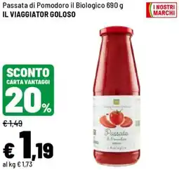 Iper La Grande Passata di Pomodoro il Biologico IL VIAGGIATOR GOLOSO offerta