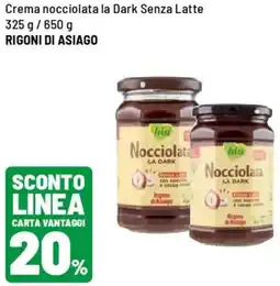 Iper La Grande Crema nocciolata la Dark Senza Latte RIGONI DI ASIAGO offerta