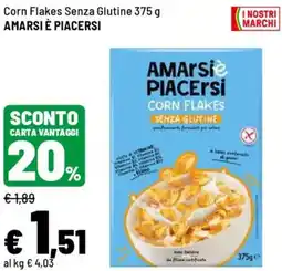 Iper La Grande Corn Flakes Senza Glutine AMARSI È PIACERSI offerta