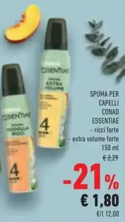 Conad Spuma per capelli CONAD ESSENTIAE offerta
