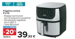 Carrefour Friggitrice ad Aria 9 Lt XL offerta