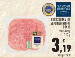 Conad FINOCCHIONA IGP SAPORI&DINTORNI CONAD offerta