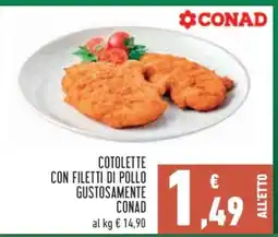 Conad COTOLETTE CON FILETTI DI POLLO GUSTOSAMENTE CONAD offerta