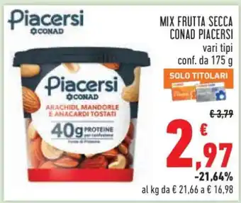 Conad MIX FRUTTA SECCA CONAD PIACERSI offerta