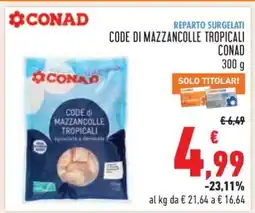 Conad CODE DI MAZZANCOLLE TROPICALI CONAD offerta