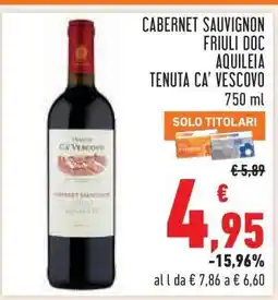 Conad CABERNET SAUVIGNON FRIULI DOC AQUILEIA TENUTA CA' VESCOVO 750 ml offerta