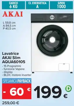Carrefour Lavatrice AKAI Slim AQUA60105 offerta