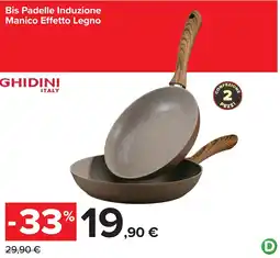 Carrefour GHIDINI Bis Padelle Induzione Manico Effetto Legno offerta