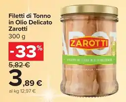 Carrefour Market Filetti di Tonno in Olio Delicato Zarotti offerta