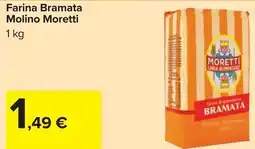 Carrefour Farina Bramata Molino Moretti offerta