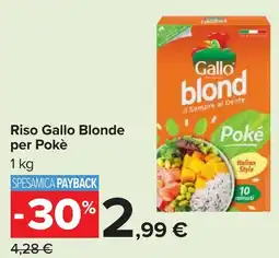 Carrefour Riso Gallo Blonde per Pokè offerta