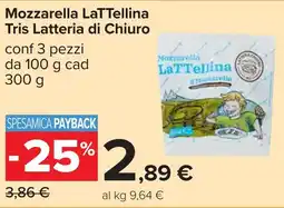 Carrefour Mozzarella LaTTellina Tris Latteria di Chiuro offerta