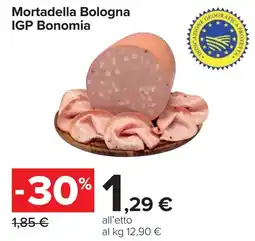 Carrefour Mortadella Bologna IGP Bonomia offerta