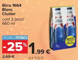Carrefour Birra 1664 Blanc Cluster offerta