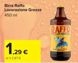 Carrefour Birra Raffo Lavorazione Grezza offerta