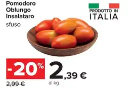 Carrefour Pomodoro Oblungo Insalataro offerta