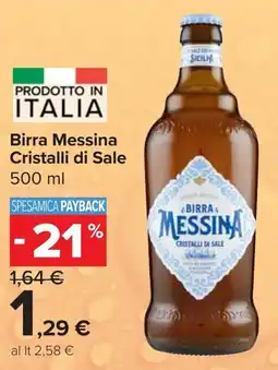 Carrefour Market Birra Messina Cristalli di Sale offerta