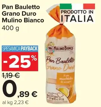 Carrefour Market Pan Bauletto Grano Duro Mulino Bianco offerta
