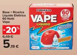 Carrefour Market Base + Ricarica Liquido Elettrico 60 Notti Vape offerta