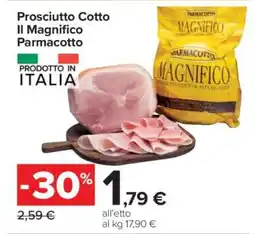 Carrefour Prosciutto Cotto Il Magnifico Parmacotto offerta