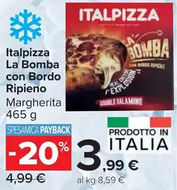Carrefour Market Italpizza La Bomba con Bordo Ripieno Margherita offerta