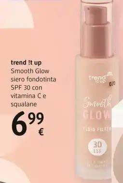 dm drogerie markt trend !t up Smooth Glow siero fondotinta SPF 30 con vitamina C e squalane offerta