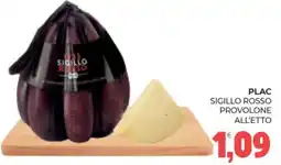 Eté Plac sigillo rosso provolone offerta