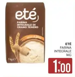 Eté Eté farina integrale offerta