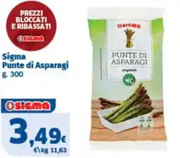 Sigma Sigma Punte di Asparagi offerta